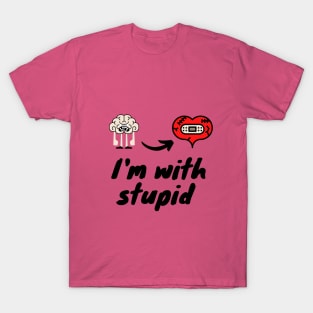 I'm with stupid - Funny shirt T-Shirt